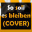 Cover So Soll Es Bleiben (Cover)