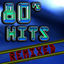 Cover 80's Hits Remixed (Best 80's Top 40 Hits - Club, Dance, House & Techno Remix Collection)