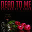 Cover Dead To Me (Ft. Lox Chatterbox)