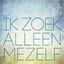 Cover Ik Zoek Alleen Mezelf