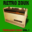 Cover Retro Zouk: Timeless Zouk, Vol. 1