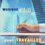 Cover Musique chill pour travailler - Musique électronique douce pour travailler, concentrer, étudier