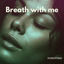 Cover Breath With Me