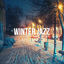 Cover Winter Jazz Cafe Lounge - Cozy Relaxing Instrumental Chill Jazz