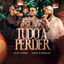 Cover Tudo a Perder (Ao Vivo)