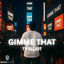Cover Gimme That