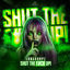 Cover SHUT THE F#CK UP!