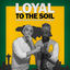 Cover Loyal To The Soil