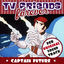 Cover TV Friends Forever - Der Original Sound Track: Captain Future