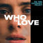 Cover Who To Love: The Time Experience Project