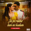 Cover Jis Pe Rakhe Tum Ne Kadam