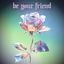 Cover Be Your Friend