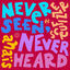 Cover Never Seen Never Heard