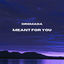 Cover Meant For You