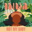 Cover Not My Baby
