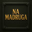 Cover Na Madruga