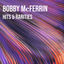 Cover Bobby McFerrin: Hits & Rarities