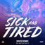 Cover Sick And Tired (House Remix)