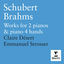 Cover Schubert & Brahms: Works for Piano Duet and 2 Pianos