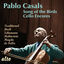 Cover Pablo Casals: 'Song of the Birds' and Cello Encores