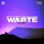 Cover Waste (feat. Veronica Bravo)