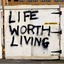 Cover Life Worth Living