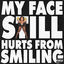 Cover MY FACE STILL HURTS FROM SMILING