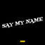 Cover Say My Name