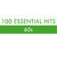 Cover 100 Essential Hits - 60s