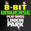 Cover 8 Bit Universe Performs Linkin Park