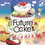 Cover Future Cαke