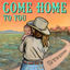 Cover Come Home To You (Stripped)