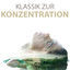 Cover Klassik zur Konzentration