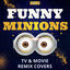 Cover Funny Minions: TV & Movie Remix Covers, Vol. 3