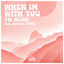 Cover When Im With You (feat. Stephan Baulig)