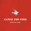 Cover Catch The Fire