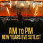Cover AM to PM New Years Eve Setlist