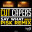 Cover Say What (2019)
