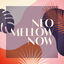 Cover Neo Mellow Now