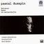 Cover Pascal Dusapin: Extenso, Apex et la melancolia