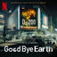 Cover Goodbye Earth (Soundtrack from the Netflix Series)