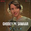 Cover Ghodey Pe Sawaar (From "Qala")