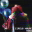 Cover Circus House