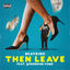 Cover Then Leave (feat. Queendom Come)