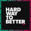 Cover Hard Way To Better (STRLGHT Remix)