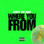 Cover Where you from