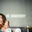 Cover Be Somebody