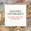 Cover Masters of Baroque: Handel, Mozart & Purcell