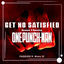 Cover Get No Satisfied (Season 3 Opening from "One Punch Man")