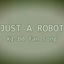 Cover Just a Robot (K1-B0 Fan Song)